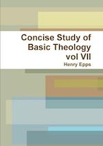 Concise Study of Basic Theology vol VII 