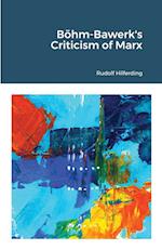 Böhm-Bawerk's Criticism of Marx 