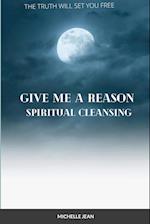 GIVE ME A REASON - SPIRITUAL HEALING 