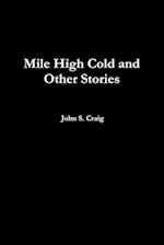 Mile High Cold and other Stories 