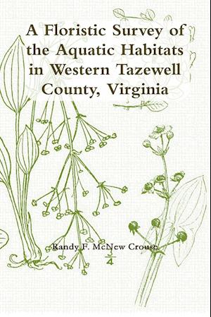 A Floristic Survey of the Aquatic Habitats in Western Tazewell County, Virginia