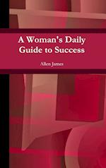 A Woman's Daily Guide to Success 