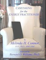 Case Taking for the Energy Practitioner