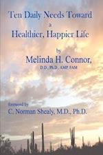 Ten Daily Needs toward a Healthier, Happier LIfe