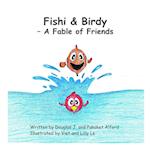 Fishi & Birdy - A Fable of Friends 