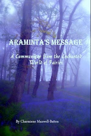 Araminta's Message - A Communique from the Enchanted World of Fairies