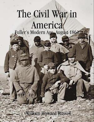 Civil War in America: Fuller's Modern Age, August 1861