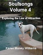 Soulsongs, Volume 4: Exploring the Law of Attraction