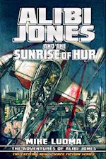 Alibi Jones and the Sunrise of Hur