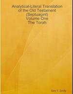 Analytical-Literal Translation of the Old Testament (Septuagint) - Volume One - The Torah 
