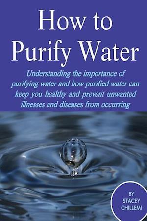 How to Purify Your Drinking Water
