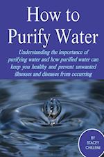 How to Purify Your Drinking Water