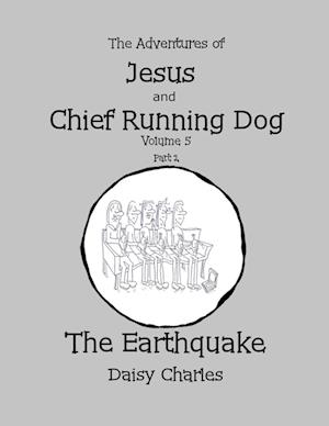 The Adventures of Jesus and Chief Running Dog, Volume 5, Part 1