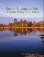 Seven Sayings of the Saviour from the Cross