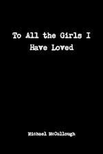 To All the Girls I Have Loved 