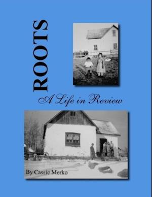 Roots - A Life in Review