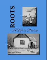 Roots - A Life in Review