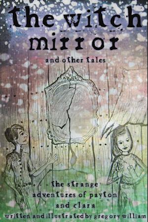 The Witch Mirror and Other Tales