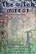 The Witch Mirror and Other Tales