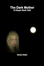 The Dark Mother 'A Harper Rock Tale' 