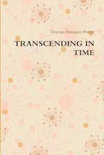 TRANSCENDING IN TIME 