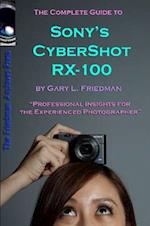 The Complete Guide to Sony's Cyber-Shot RX-100 (B&W Edition) 