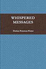 WHISPERED MESSAGES 