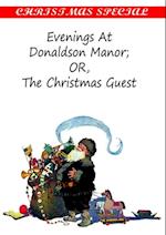Evenings At Donaldson Manor; OR, The Christmas Guest
