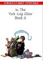 In the Yule-Log Glow [Book II]