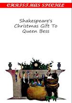 Shakespeare's Christmas Gift To Queen Bess