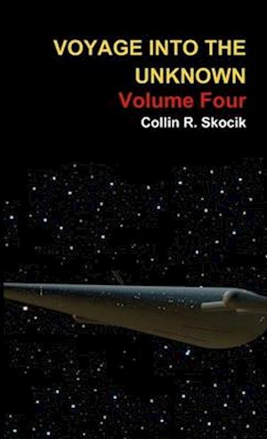 Voyage Into the Unknown: Volume Four