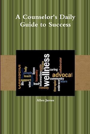 A Counselor's Daily Guide to Success