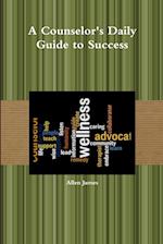 A Counselor's Daily Guide to Success 