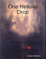 One Helluva Drop
