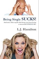 Being Single SUCKS!