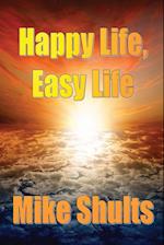 Happy Life, Easy Life