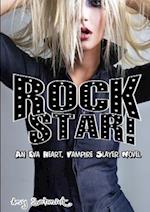 Rock Star! An Eva Heart, Vampire Slayer Novel 