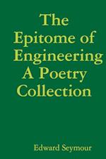 The Epitome of Engineering, A Poetry Collection 