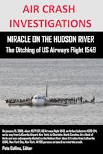 AIR CRASH INVESTIGATIONS  MIRACLE ON THE HUDSON RIVER  The Ditching of US Airways Flight 1549