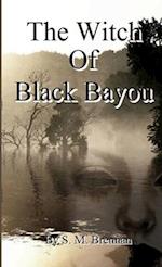 The Witch Of Black Bayou 