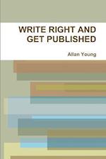 WRITE RIGHT AND GET PUBLISHED 