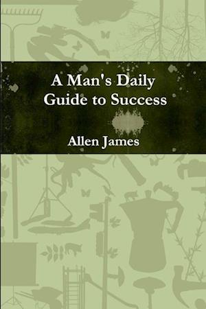 A Man's Daily Guide to Success - Paperback