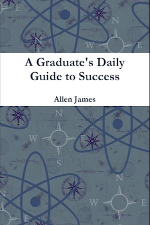 A Graduate's Daily Guide to Success - Paperback