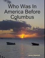 Who Was In America Before Columbus