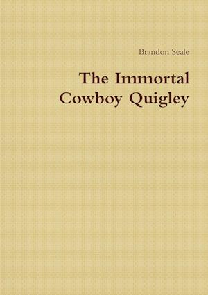 The Immortal Cowboy Quigley