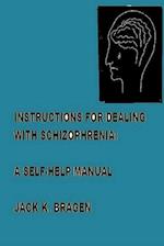 Instructions For Dealing With Schizophrenia