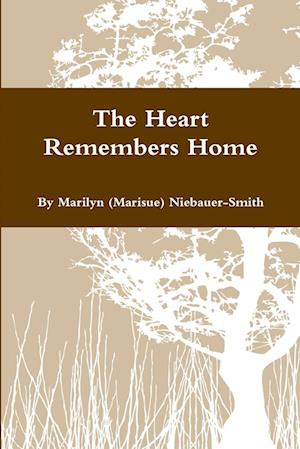 The Heart Remembers Home