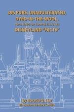 396 Pure, Unadulterated, Dyed-In-The-Wool, 100% Made-Up, Completely Fake Disneyland "Facts"