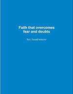 Faith that overcomes fear and doubts 