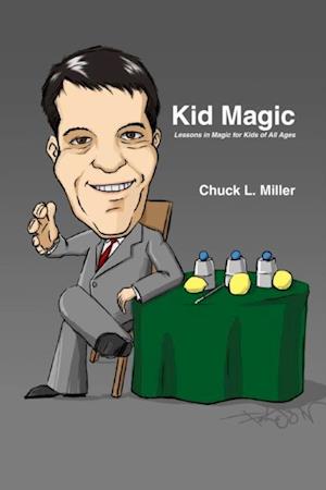 Kid Magic, Lessons in Magic for Kids of All Ages